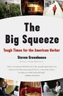 The Big Squeeze Tough Times for the American Worker