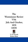 The Westminster Review V54 July And October 1878