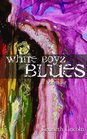 White Boyz Blues A Memoir