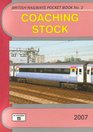 Coaching Stock The Complete Guide to All Locomotive  Hauled Coaches Which Operate on National Rail