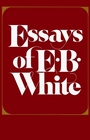 Essays of E.B. White