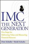 IMC The Next Generation  Five Steps For Delivering Value and Measuring Financial Returns