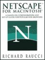 Netscape for Macintosh A HandsOn Configuration and SetUp Guide for Popular Web Browsers