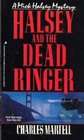 Halsey and the Dead Ringer: A Mick Halsey Mystery