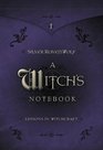 A Witch's Notebook: Lessons In Witchcraft