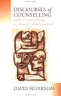 Discourses of Counselling HIV Counselling as Social Interaction