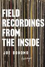 Field Recordings from the Inside Essays