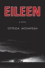 Eileen A Novel