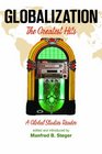 Globalization The Greatest Hits a Global Studies Reader