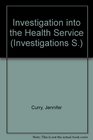 Investigation into the Health Service