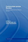 Communities across Borders New Immigrants and Transnational Cultures