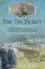 The Tin Ticket The Heroic Journey of Australia's Convict Women