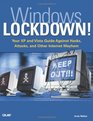Windows Lockdown Your XP and Vista Guide Against Hacks Attacks and Other Internet Mayhem