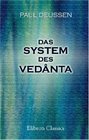 Das System des Vednta Nach den BrahmaStra's des Bdaryana und dem Kommentare des ankara ber dieselben als ein Kompendium der Dogmatik des Brahmanismus  Standpunkte des ankara aus
