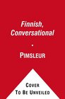 Finnish Conversational Learn to Speak and Understand  with Pimsleur Language Programs
