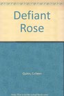 Defiant Rose