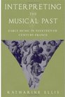 Interpreting the Musical Past Early Music in NineteenthCentury France
