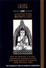 Crime And Benediction How We Survived a Vicious Indonesian Mountain Attack and Were Healed by Blessings from the Dalai Lama