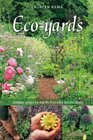 Eco-yards: Simple Steps to Earth-Friendly Landscapes