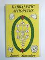 Kaballistic Aphorisms