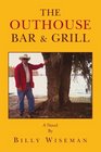 The Outhouse Bar  Grill A Novel