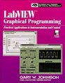 LabVIEW Graphical Programming Practical Applications in Instrumentation and Control