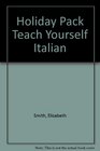 Holiday Pack Teach Yourself Italian