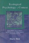 Ecological Perspectives in Context James Gibson Roger Barker and the Legacy of William James