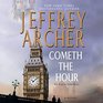 Cometh the Hour (Clifton Chronicles, Bk 6) (Audio CD) (Unabridged)