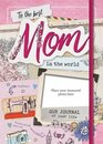 The Best Mom in the World Our Life Journal