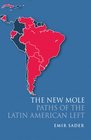 The New Mole Paths of the Latin American Left