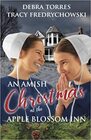 An Amish Christmas at the Apple Blossom Inn An Amish Christmas Novel