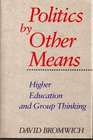 Politics by Other Means  Higher Education and Group Thinking