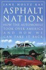 Asphalt Nation  How the Automobile Took Over America and How We Can Take It Back