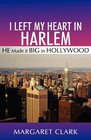 I Left My Heart in Harlem