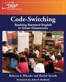 Code-switching: Teaching Standard English in Urban Classrooms (Theory & Research Into Practice)