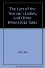 The Last of the Tearoom Ladies and Other Minnesota Tales