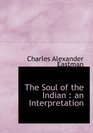 The Soul of the Indian an Interpretation