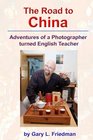 The Road to China  Adventures of a Photographer turned English Teacher
