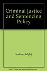 Criminal Justice and Sentencing Policy