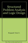 Structured Problem Analysis and Logic Design