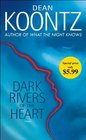 Dark Rivers of the Heart: A Novel