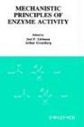 Molecular Structure and Energetics Mechanistic Principles of Enzyme Activity