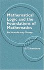 Mathematical Logic and the Foundations of Mathematics An Introductory Survey