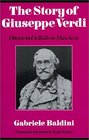 The Story of Giuseppe Verdi  Oberto to Un Ballo in Maschera