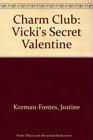 Charm Club Vicki's Secret Valentine