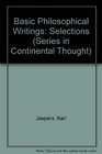 Karl Jaspers Basic Philosophical Writings Selections