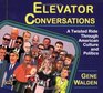 Elevator Conversations A Twisted Ride through American Culture and Politics