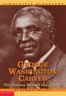 George Washington Carver (Scholastic Biography)