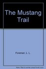 The Mustang Trail